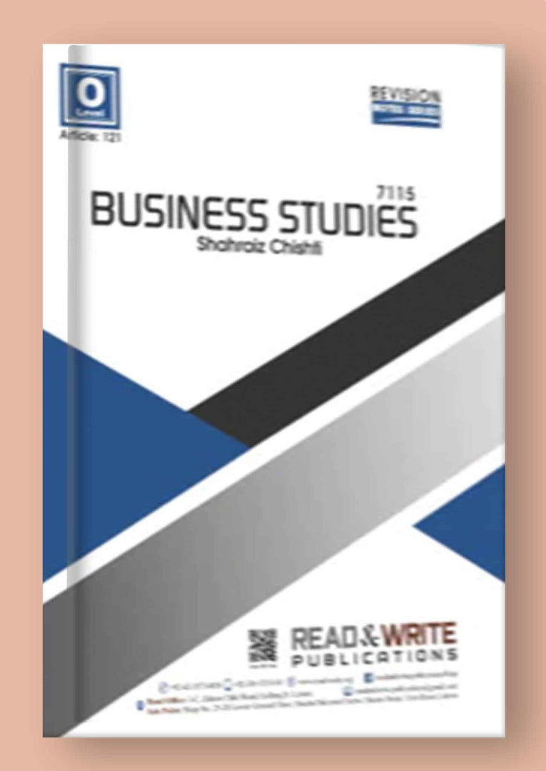 Cambridge IGCSE/O-Level Business Studies (0450/7115) Teacher Notes by Shahraiz Chishti R&W 121