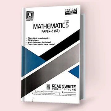 Cambridge A-Level Mathematics (9709) P-6 (S1) Topical by Editorial Board R&W 276