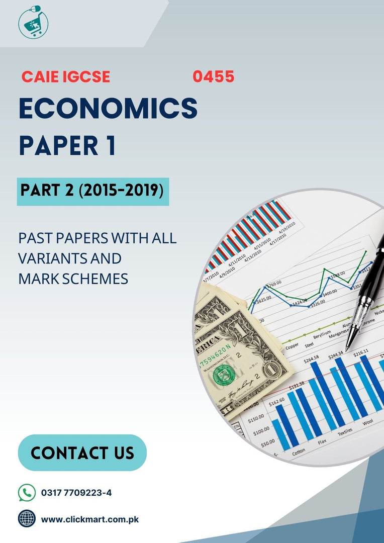 Cambridge IGCSE Economics (0455) P-1 Past Papers Part-2 (2015-2019) - Click Mart