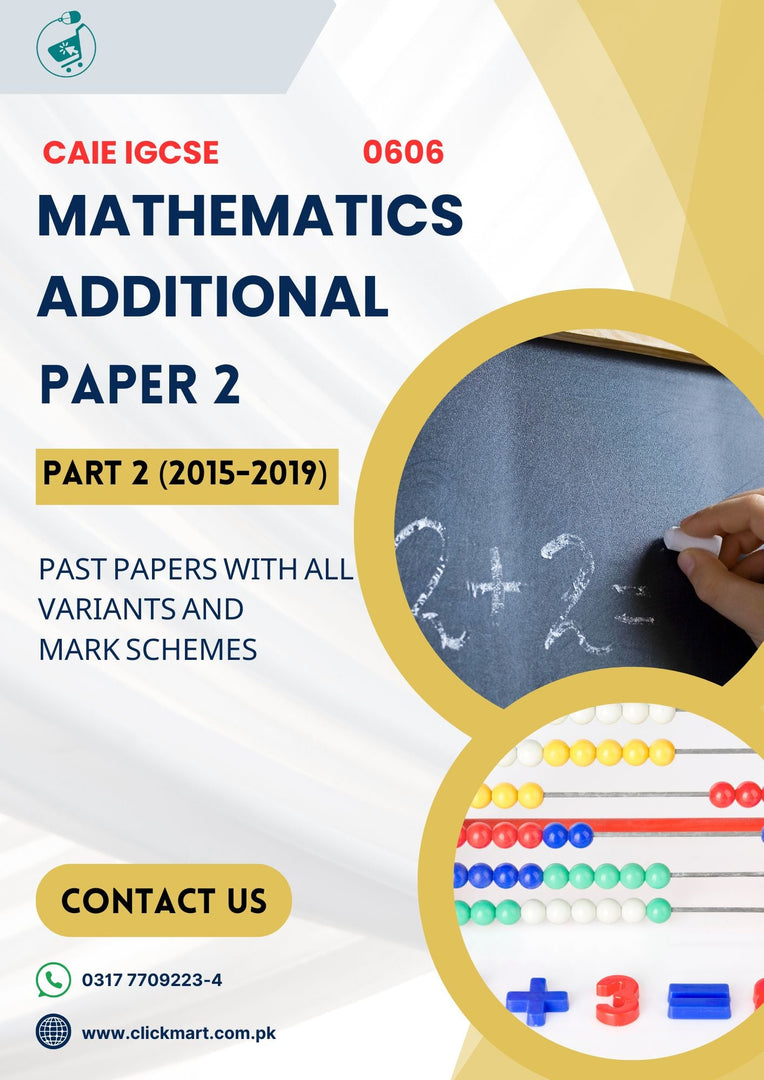 Cambridge IGCSE Mathematics Additional (0606) P-2 Past Paper Part-2 (2015-2019)