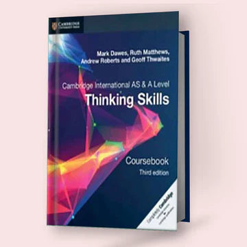 Cambridge International AS/A-Level Thinking Skills (9694) Coursebook