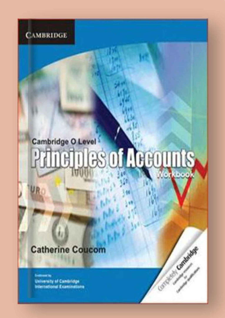 Cambridge O-Level Principle of Accounts (7707) Workbook